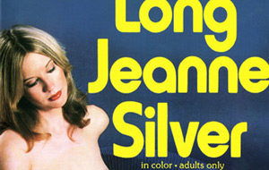 Clásicos del porno bizarro IV: Long Jeanne Silver